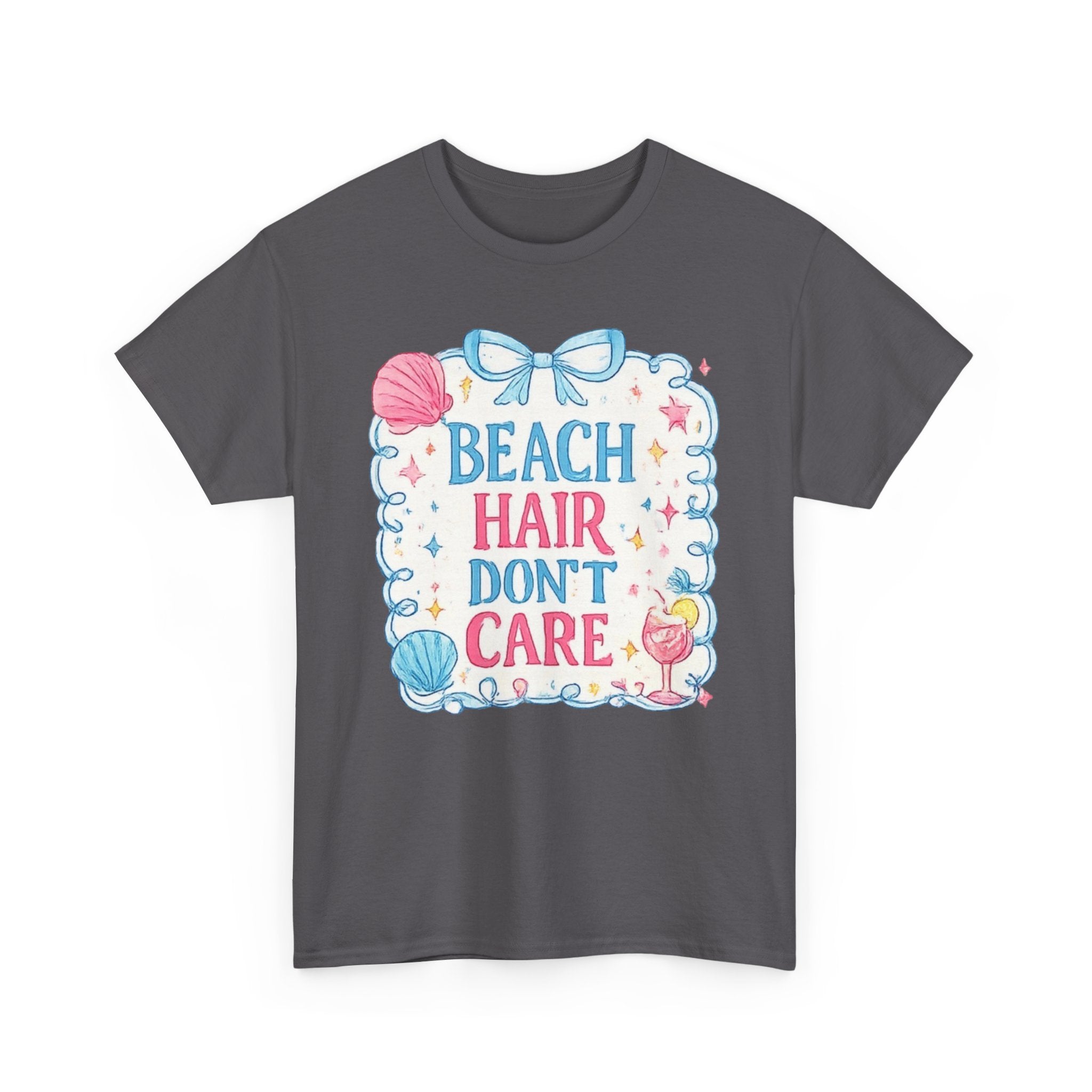 Beach Hair Don't Care T-Shirt