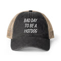 BAD DAY TO BE A HOTDOG Mesh-Back Cap