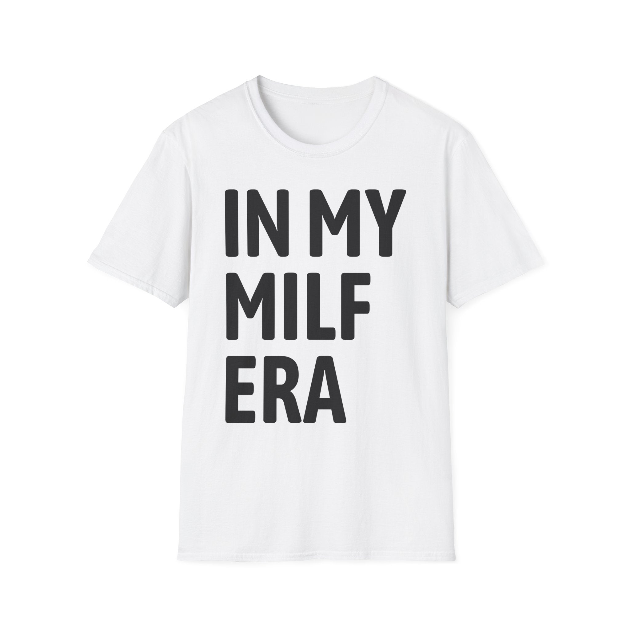 In My MILF Era T-Shirt