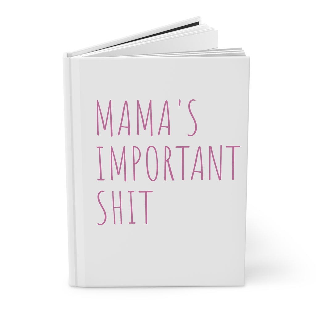 Mama’s Important Shit Hardcover Journal