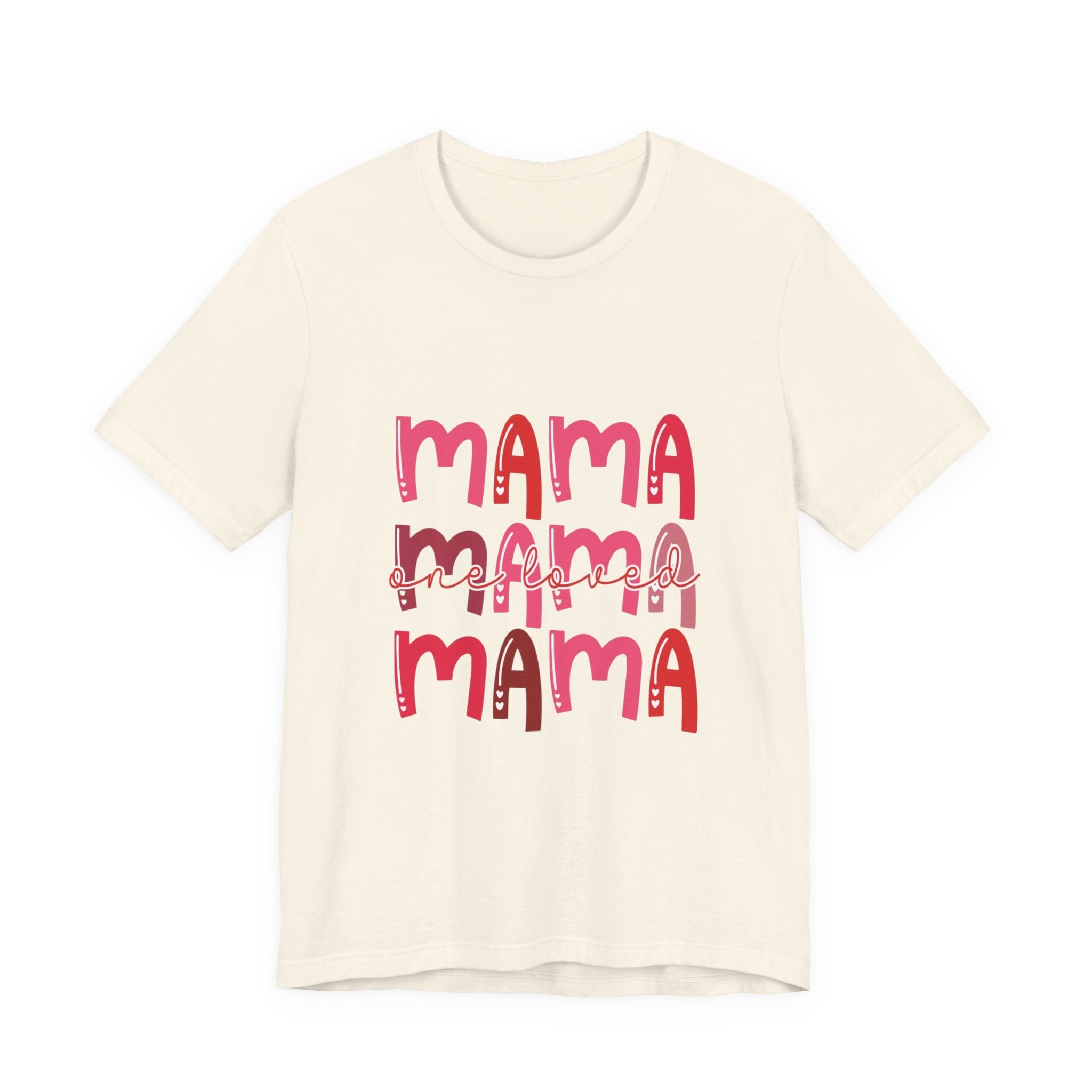 One Loved Mama TShirt