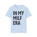 In My MILF Era T-Shirt