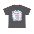 Beach Hair Don't Care T-Shirt