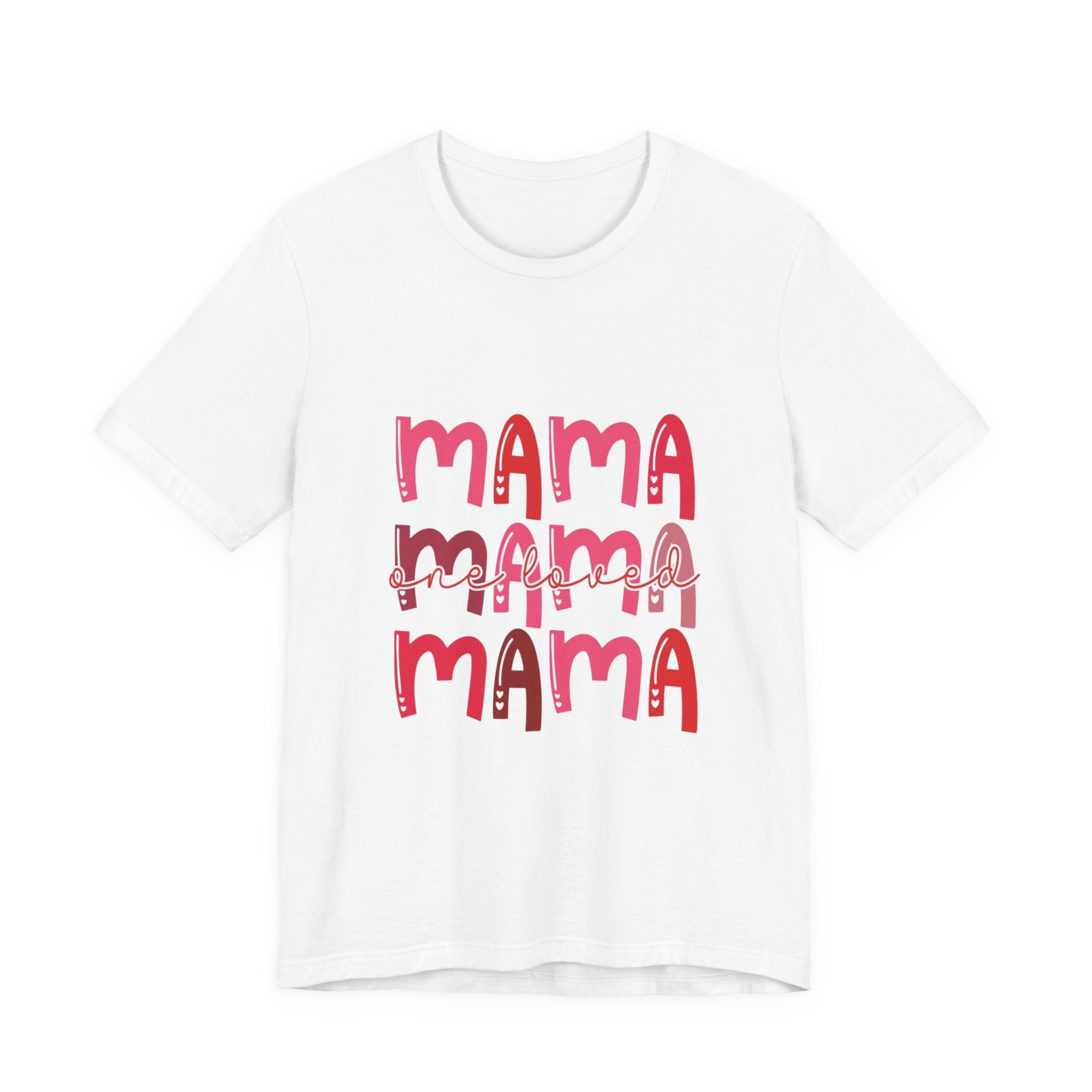 One Loved Mama TShirt