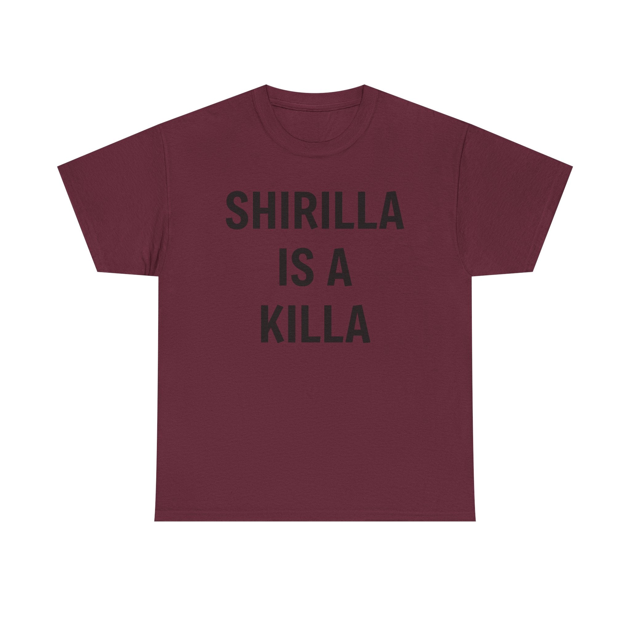 "Shirilla Is A Killa" Graphic Tee - Bold Statement Shirt