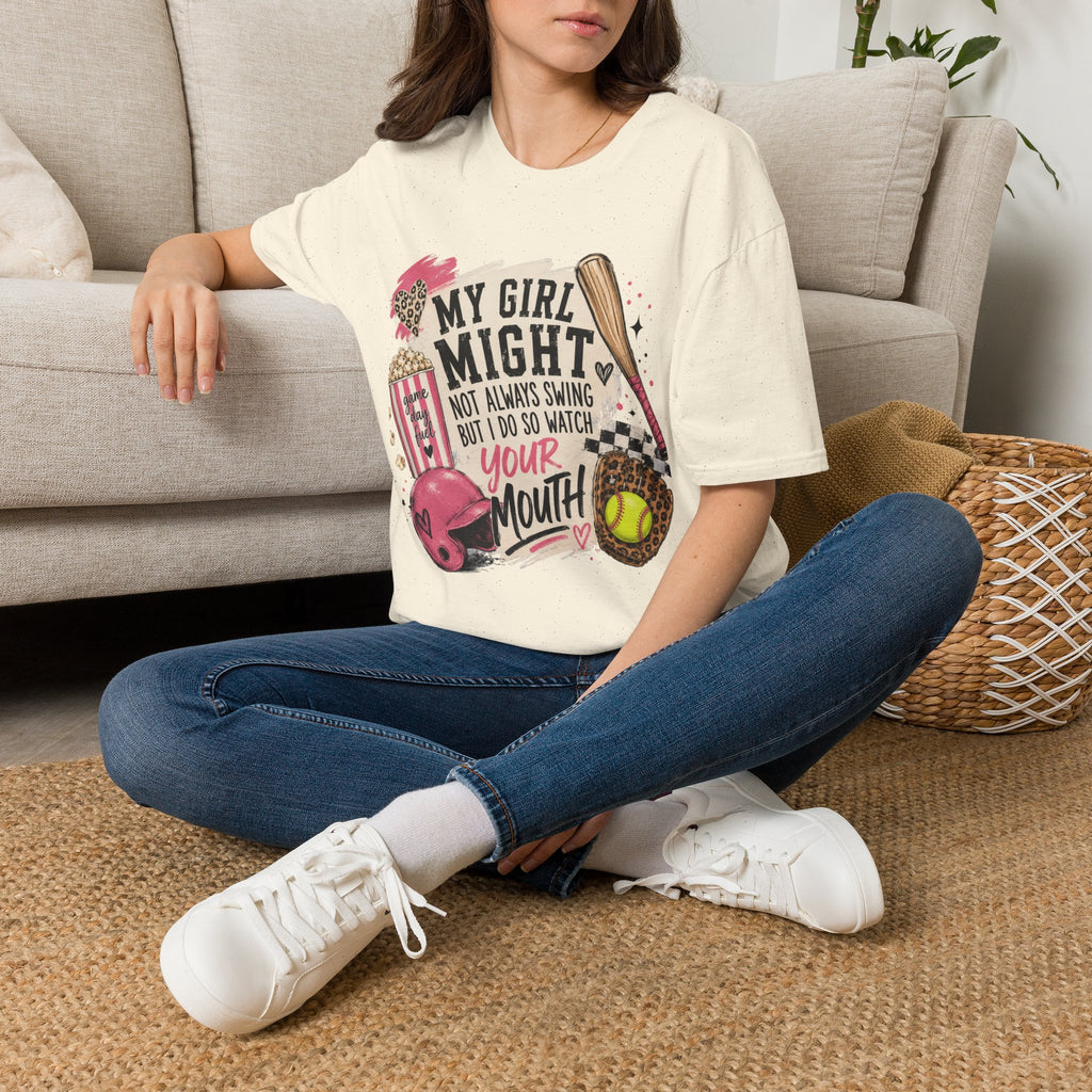 Softball Mom T-Shirt — "My Girl Might Not Always Swing But I Do So Watch Your Mouth"