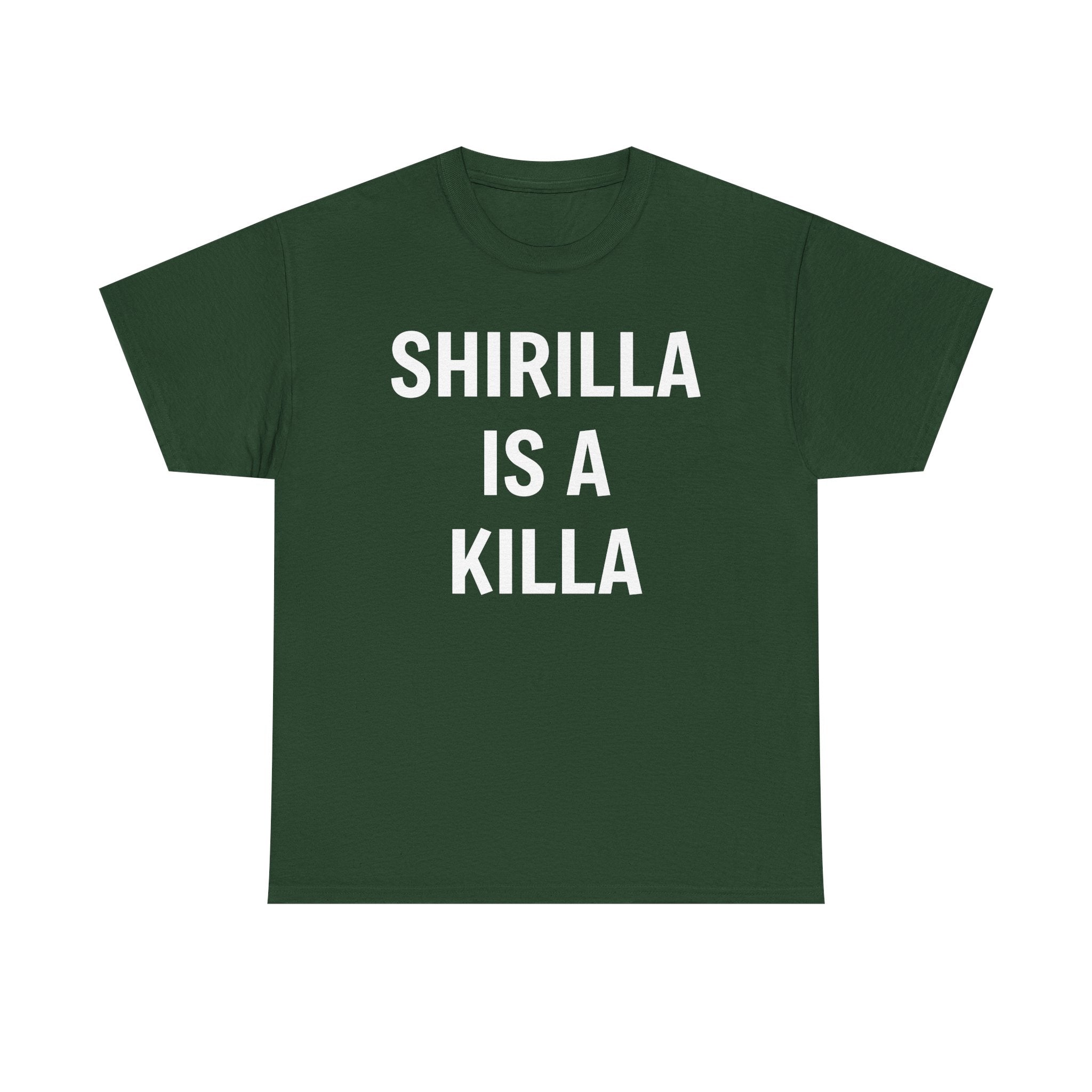 "Shirilla Is A Killa" Graphic Tee - Bold Statement Shirt