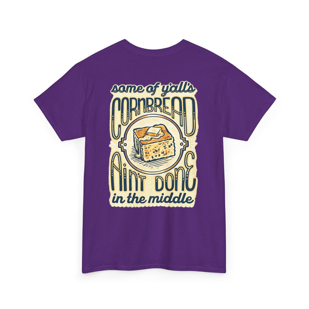 Funny Cornbread Quote T-Shirt — Humorous Southern Baking Tee