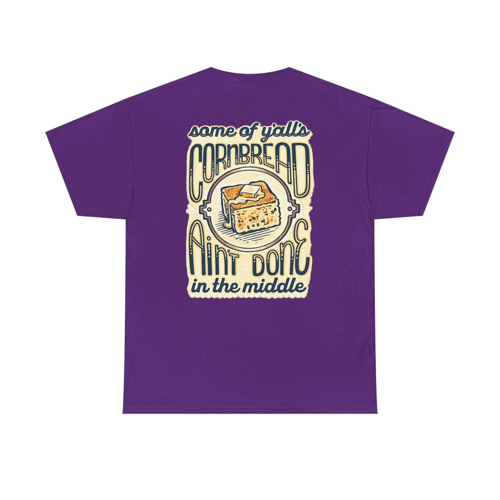 Funny Cornbread Quote T-Shirt — Humorous Southern Baking Tee
