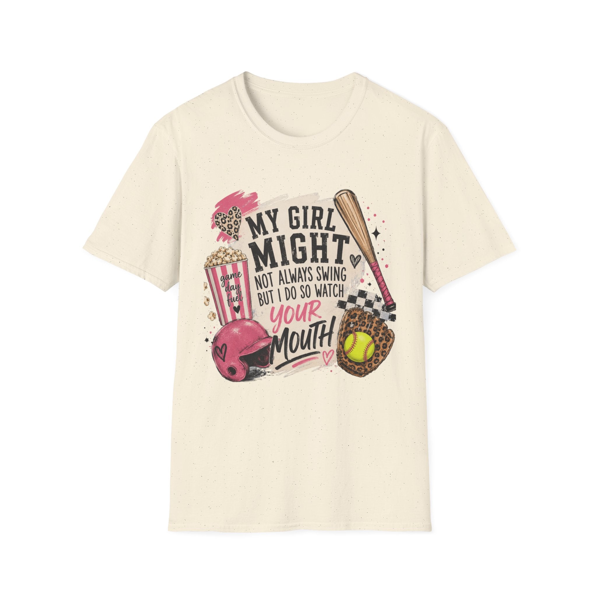 Softball Mom T-Shirt — "My Girl Might Not Always Swing But I Do So Watch Your Mouth"
