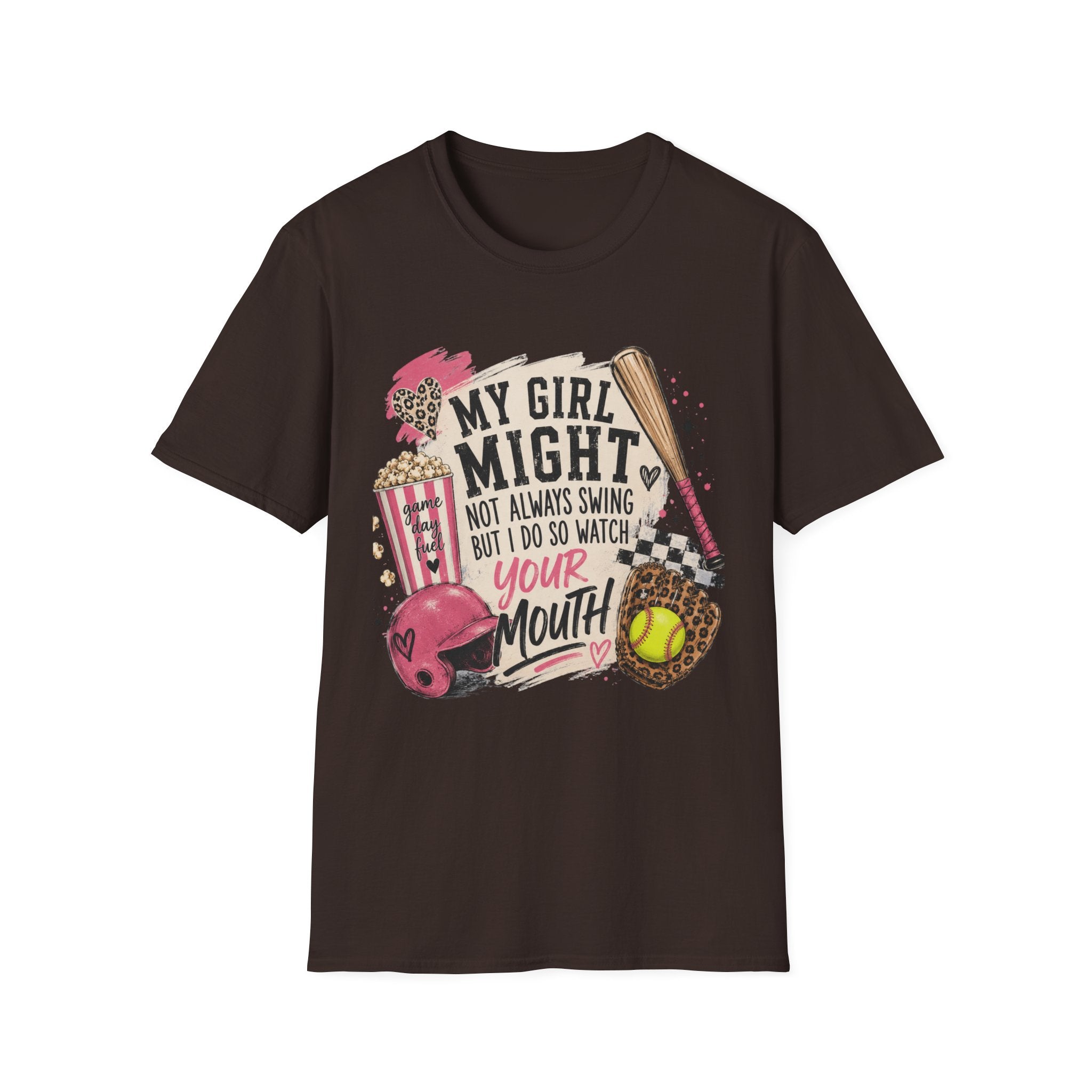 Softball Mom T-Shirt — "My Girl Might Not Always Swing But I Do So Watch Your Mouth"