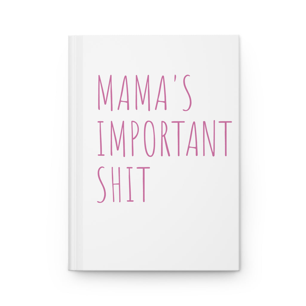 Mama’s Important Shit Hardcover Journal