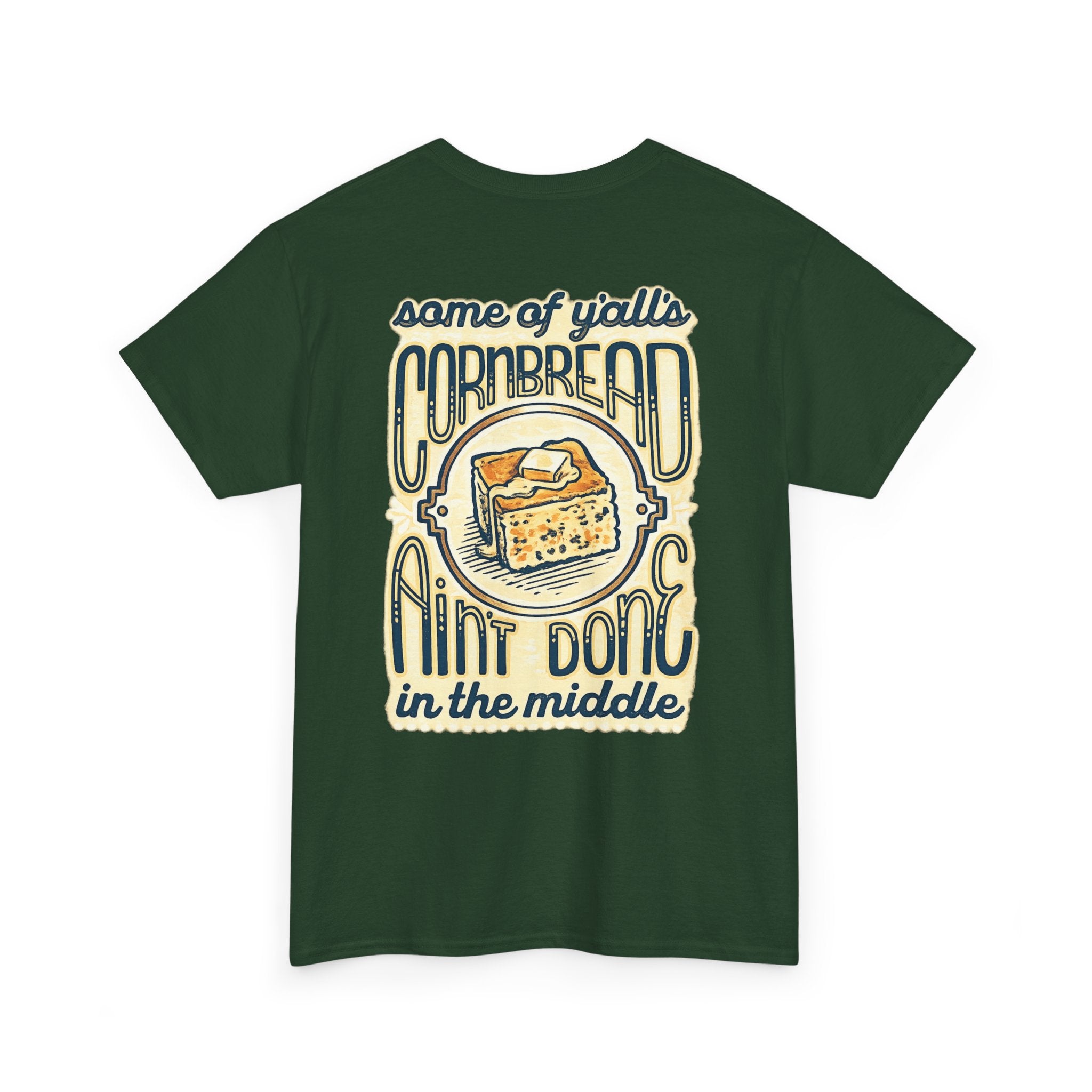 Funny Cornbread Quote T-Shirt — Humorous Southern Baking Tee