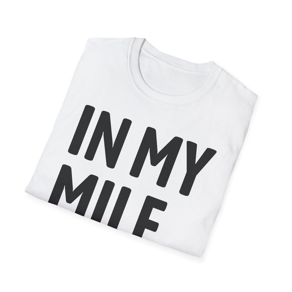 In My MILF Era T-Shirt