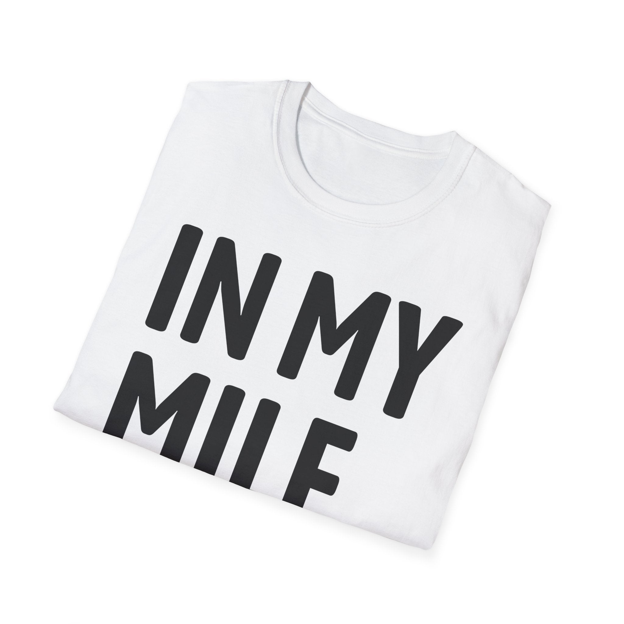 In My MILF Era T-Shirt