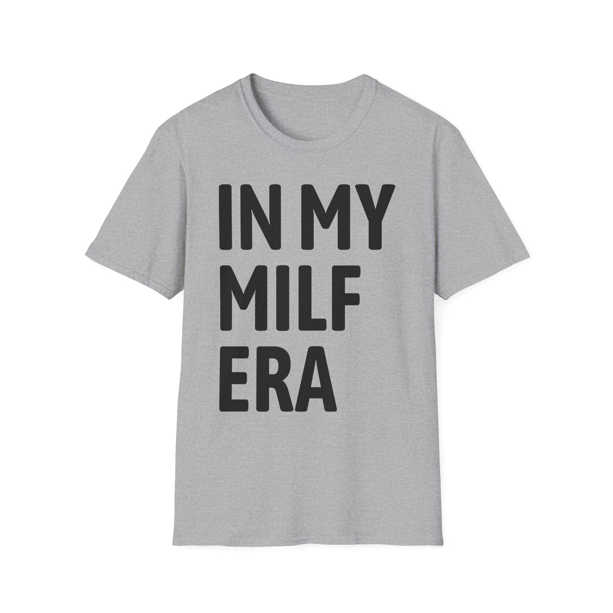 In My MILF Era T-Shirt