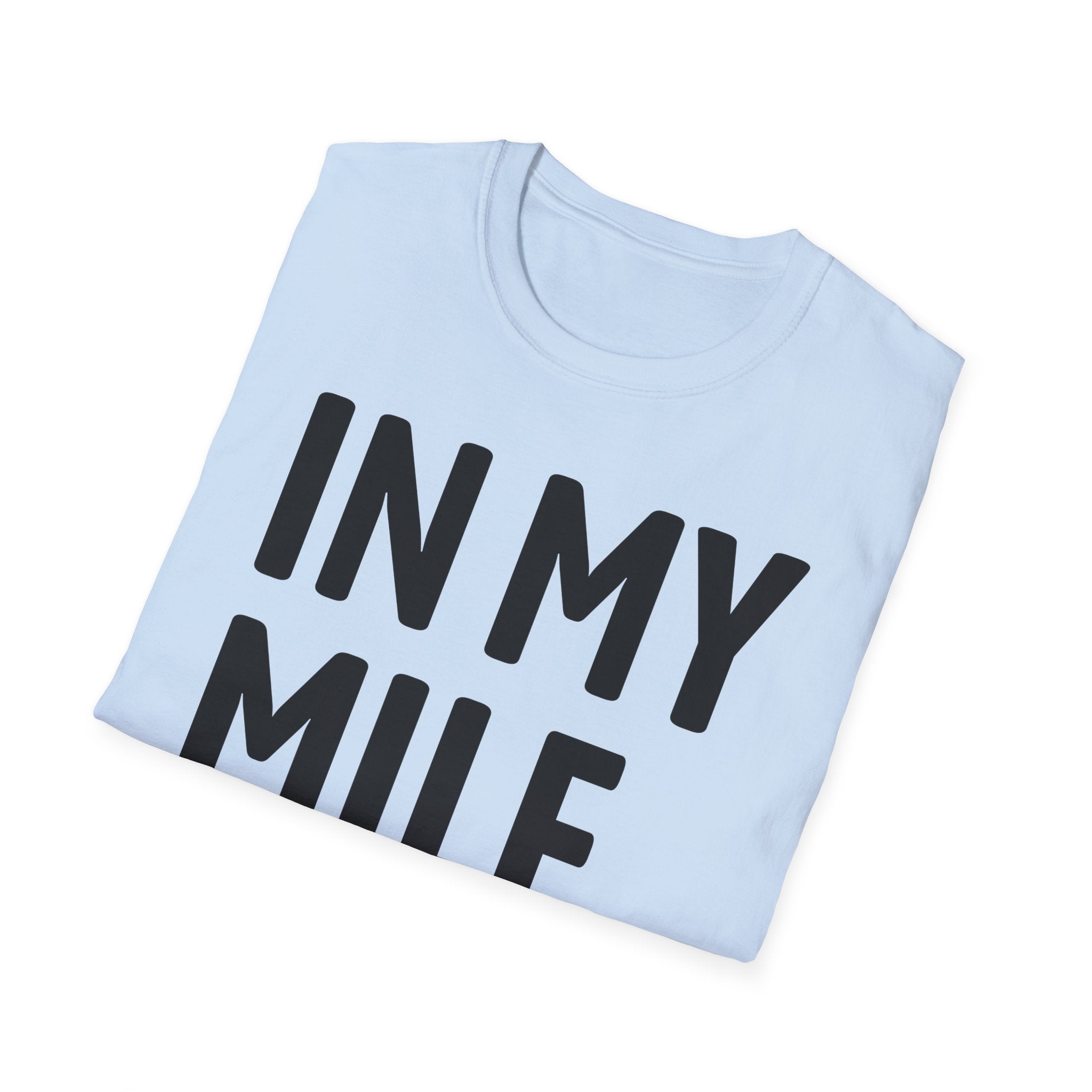 In My MILF Era T-Shirt
