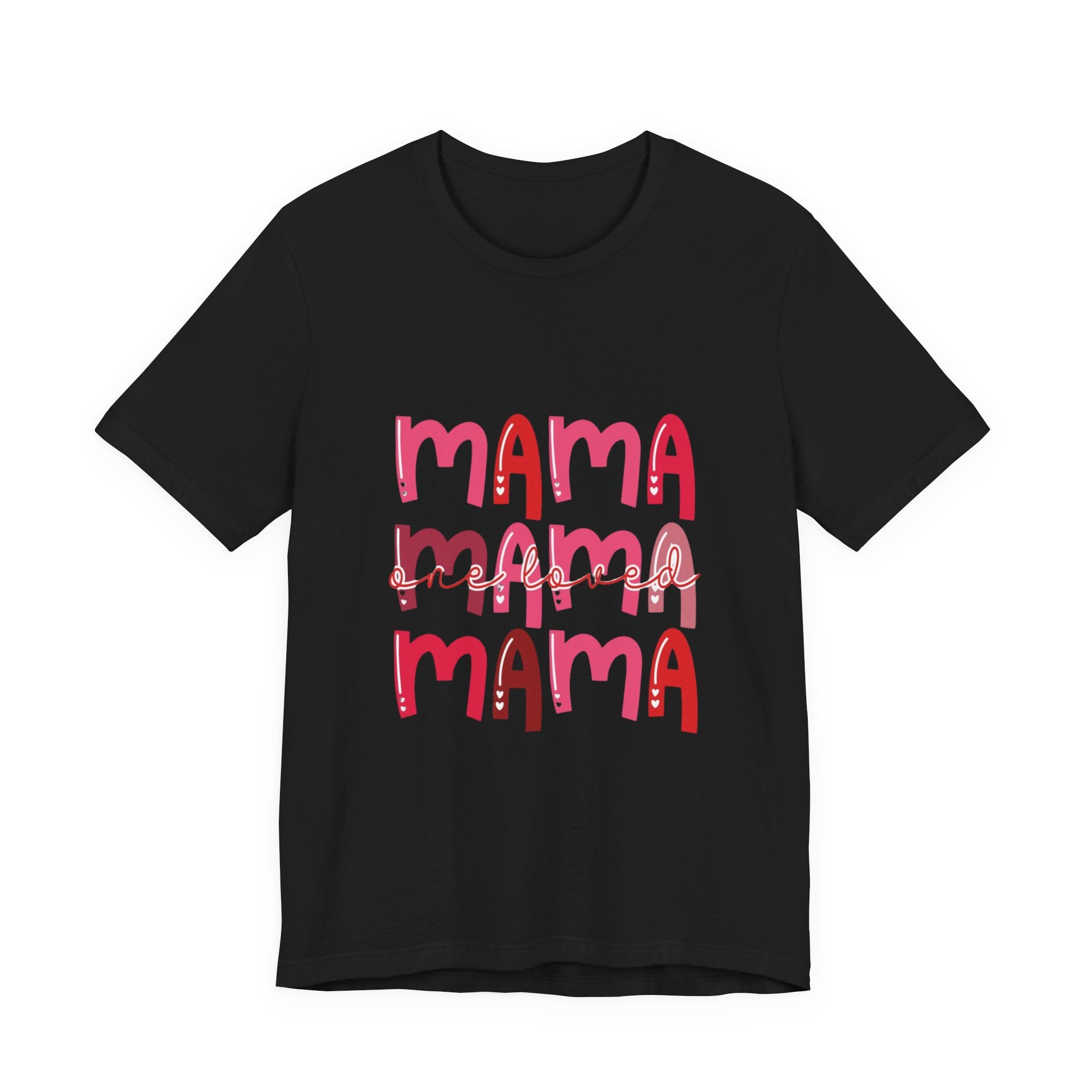 One Loved Mama TShirt