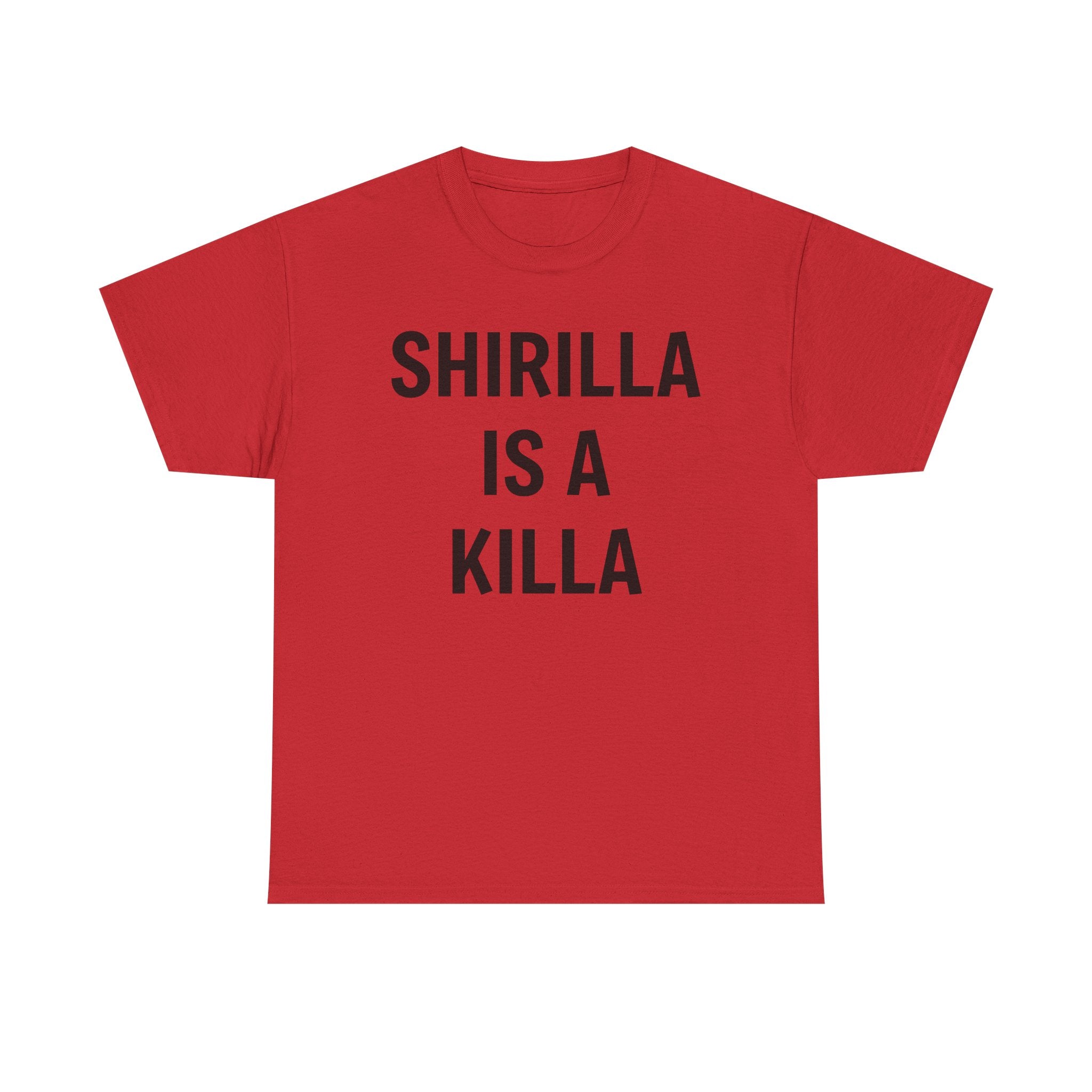 "Shirilla Is A Killa" Graphic Tee - Bold Statement Shirt