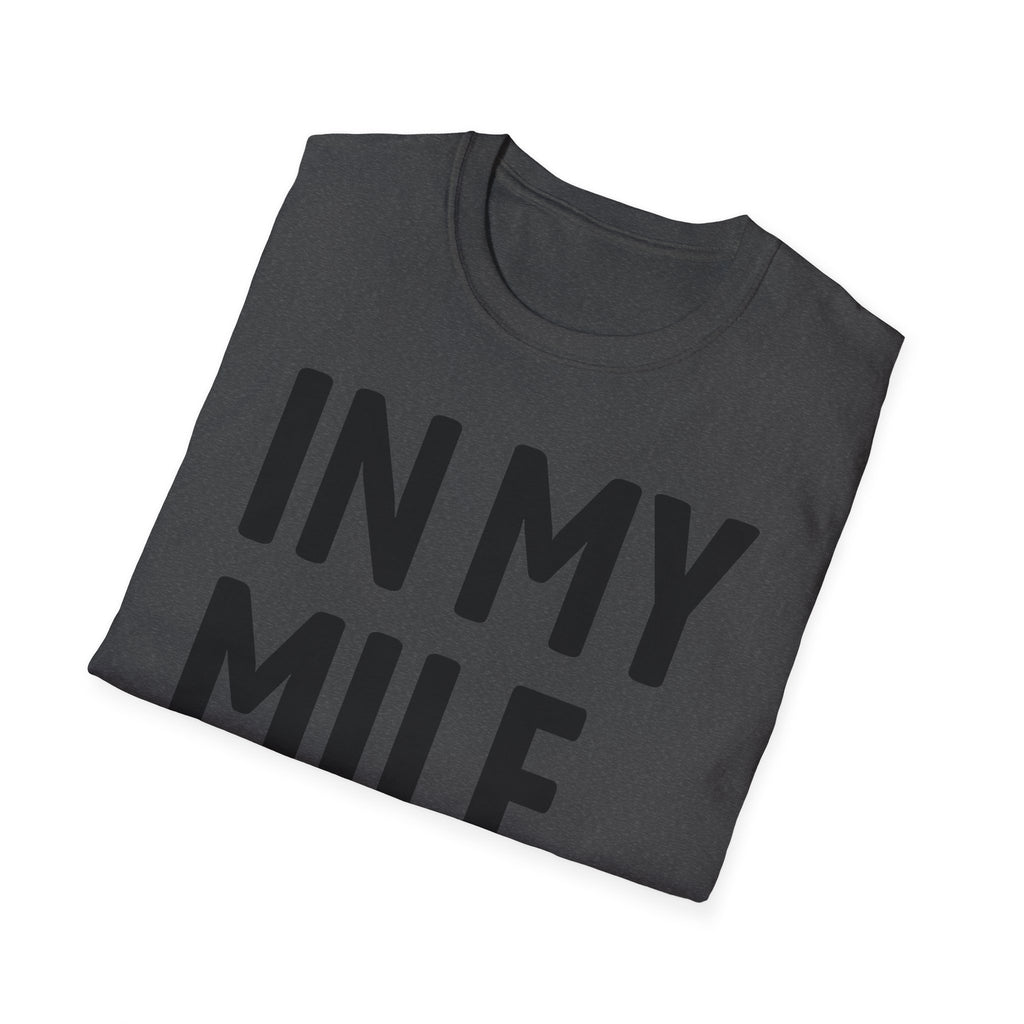 In My MILF Era T-Shirt