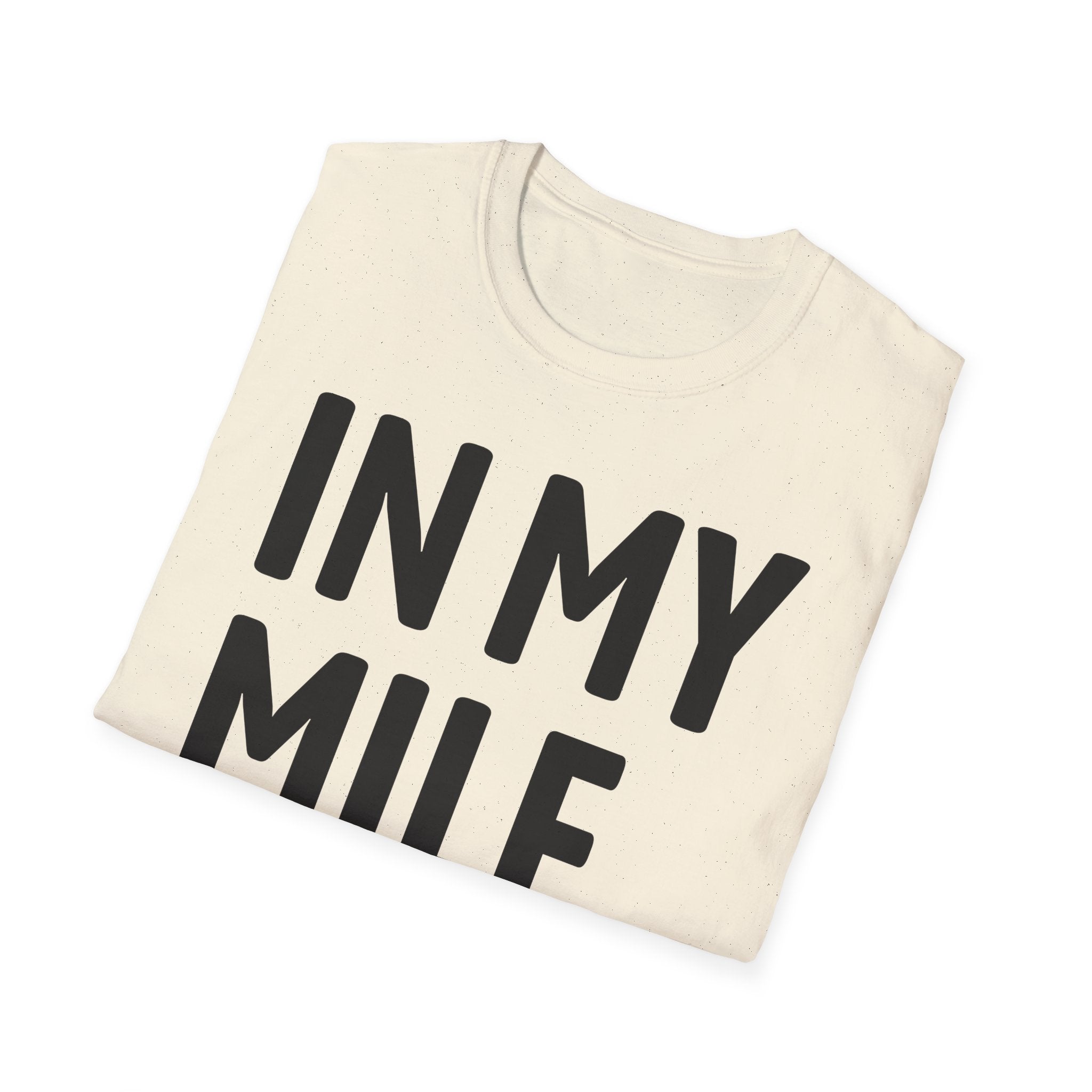 In My MILF Era T-Shirt