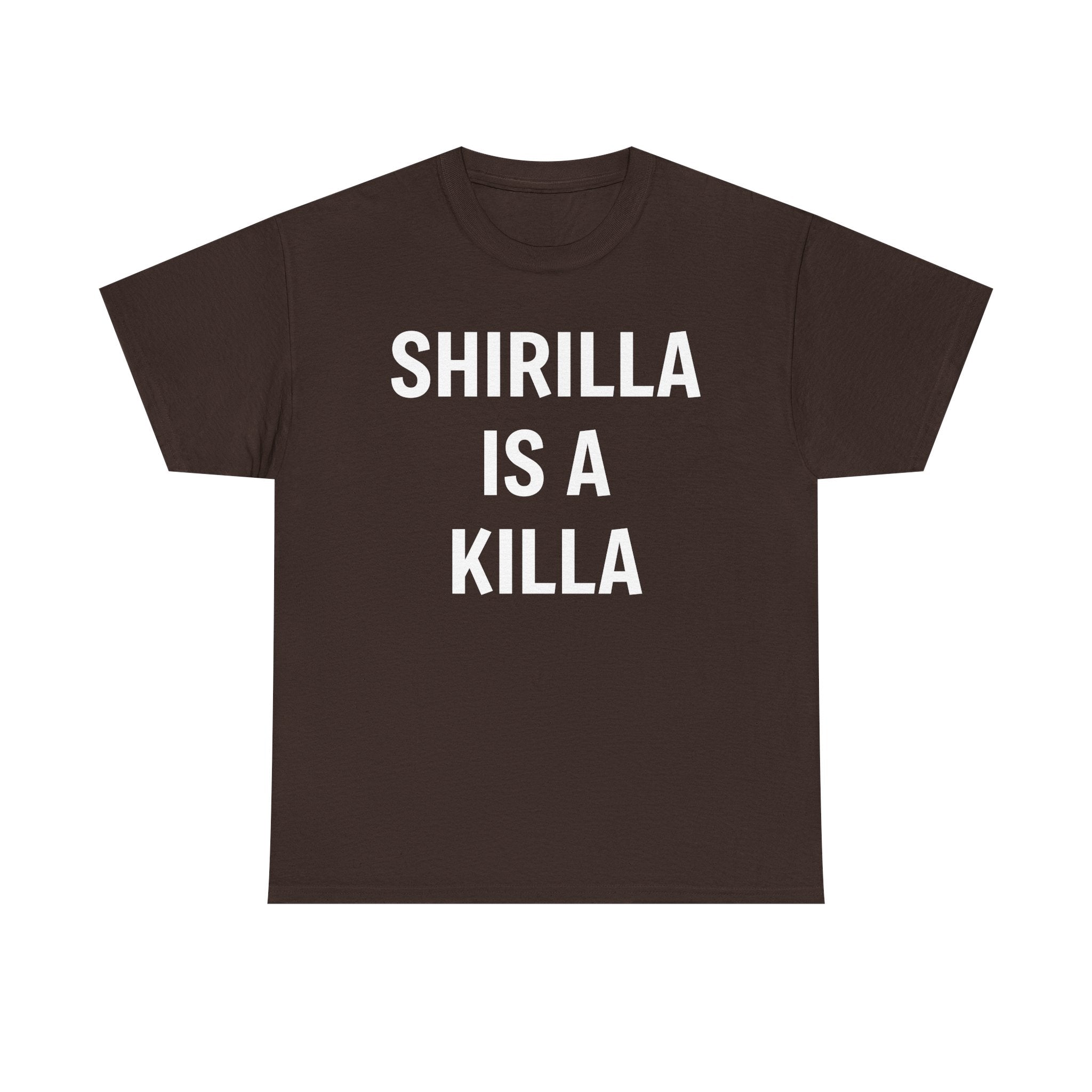 "Shirilla Is A Killa" Graphic Tee - Bold Statement Shirt