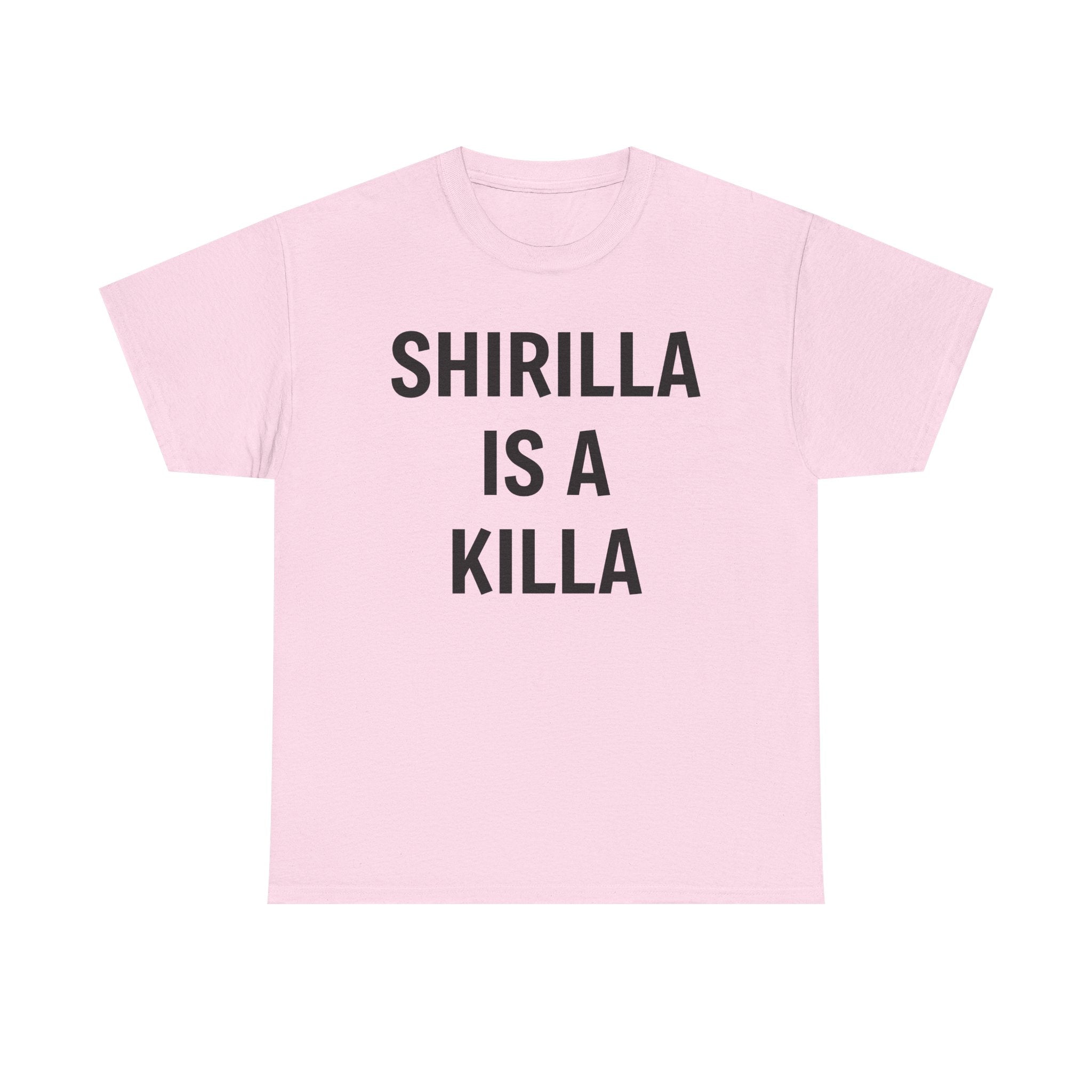 "Shirilla Is A Killa" Graphic Tee - Bold Statement Shirt
