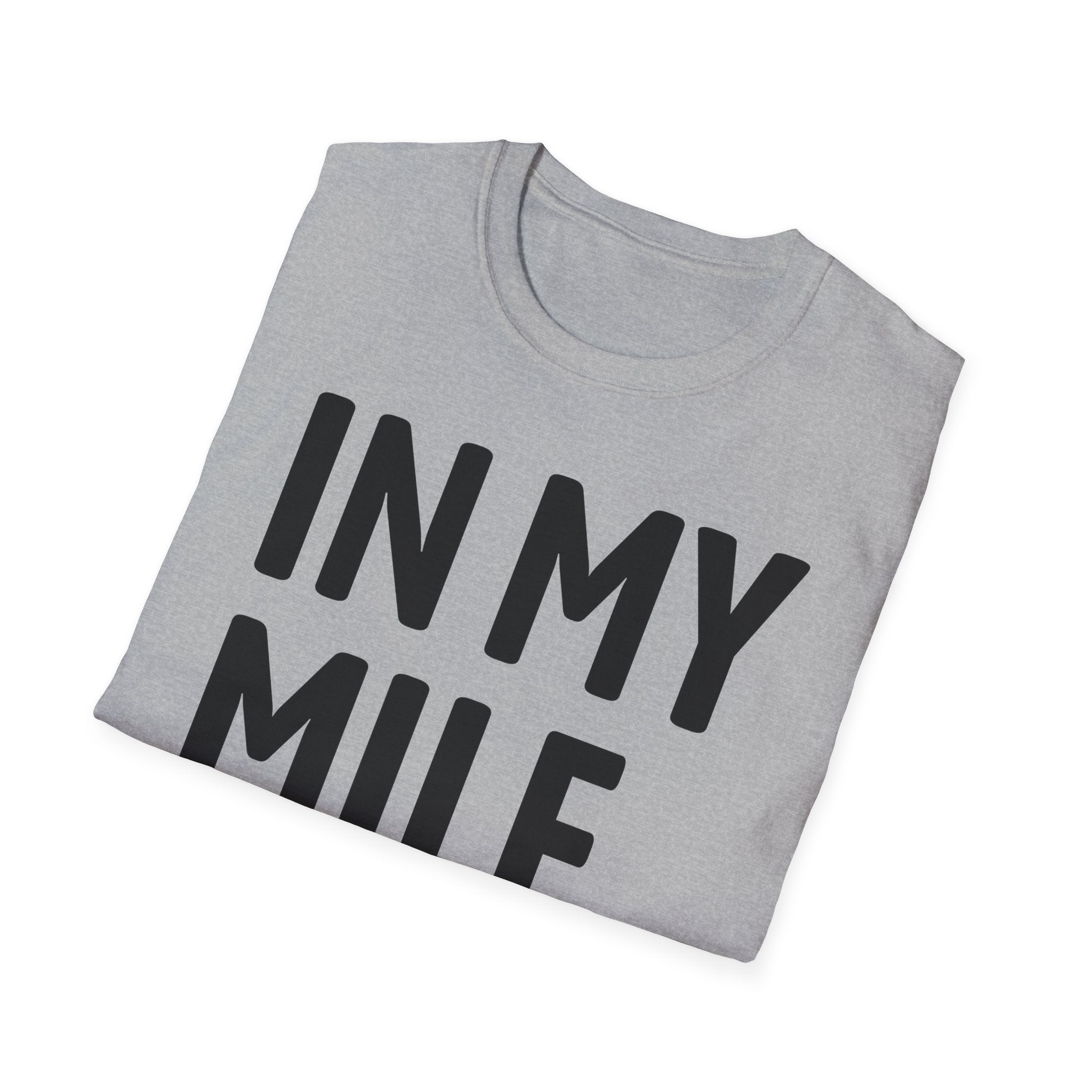 In My MILF Era T-Shirt