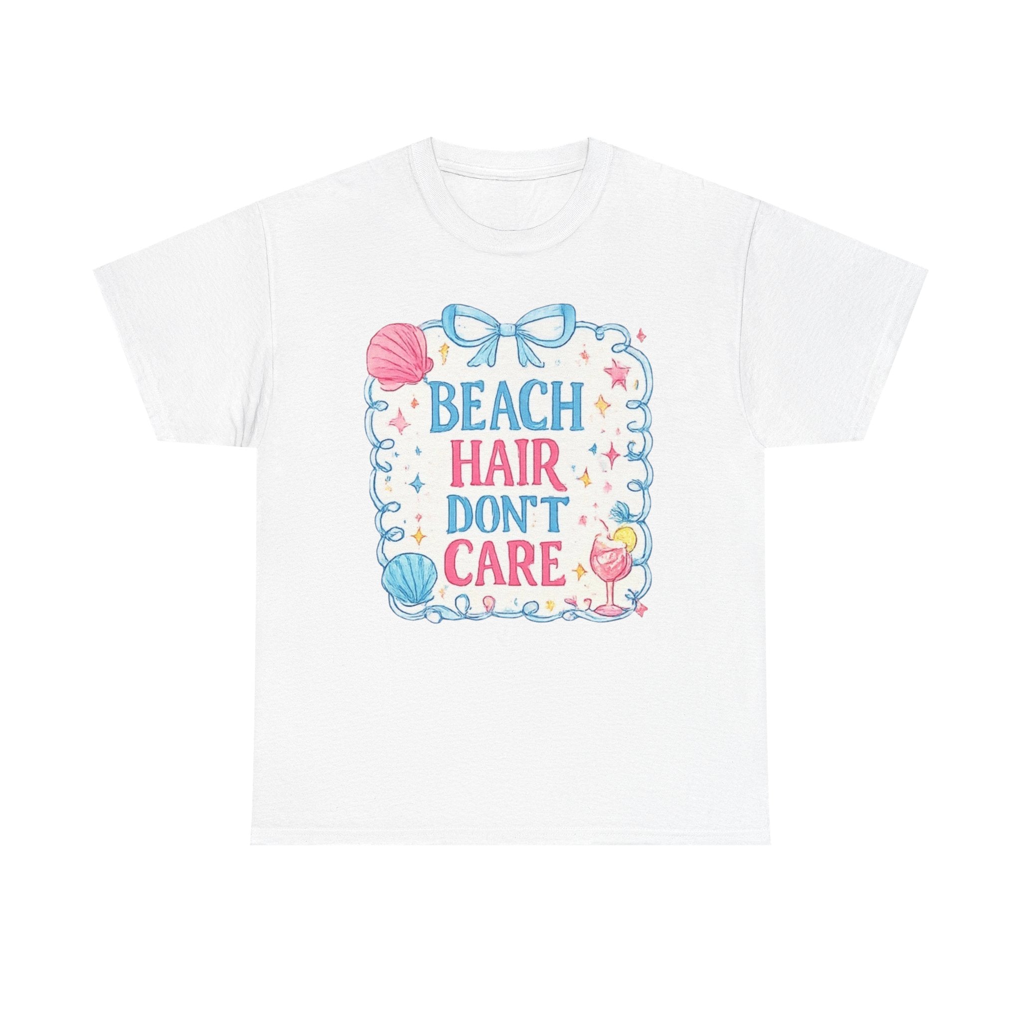Beach Hair Don't Care T-Shirt