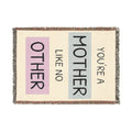“You’re a Mother Like No Other” Decorative Throw
