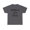 "Shirilla Is A Killa" Graphic Tee - Bold Statement Shirt