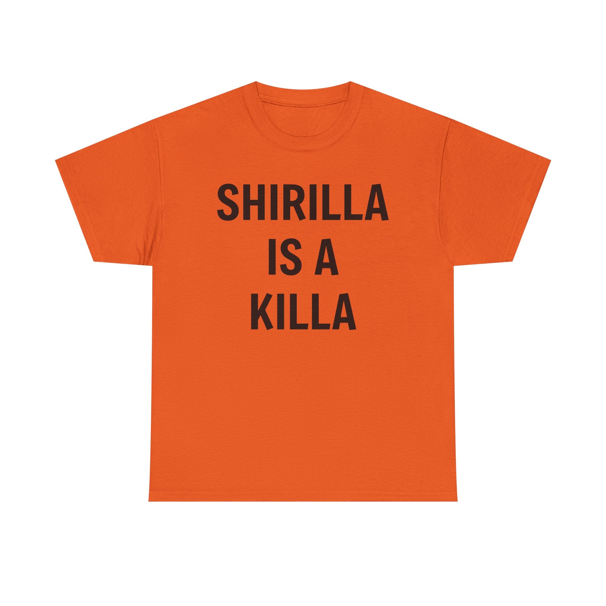 "Shirilla Is A Killa" Graphic Tee - Bold Statement Shirt